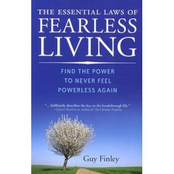 The Essential Laws of Fearless Living: Find the Power to Never Feel Powerless Again - 1