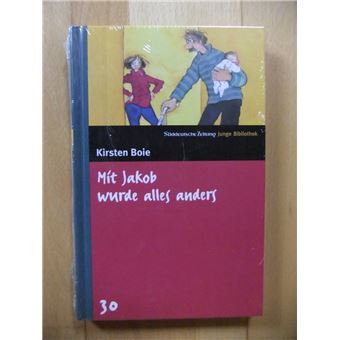 Süddeutsche Zeitung junge Bibliothek - Mit Jakob wurde alles anders | Kirsten Boie - 1
