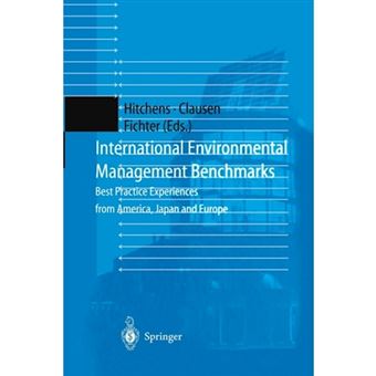 International Environmental Management Benchmarks - Best Practice Experiences from America, Japan and Europe - Paperback - 2012 - 1