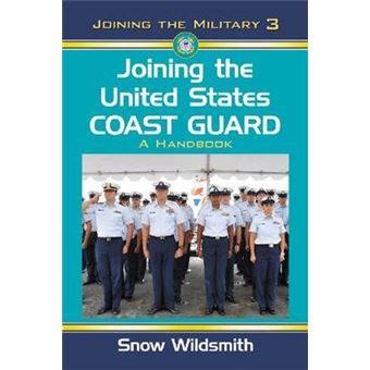 Joining the United States Coast Guard - A Handbook - Paperback - 2012 - 1