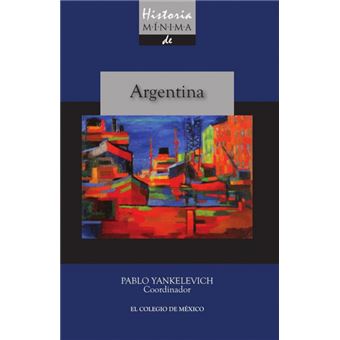 Historia Mínima De Argentina - 1