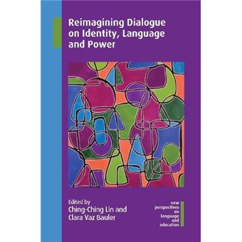 Reimagining Dialogue On Identity Language And Power By Multilingual Matters - 1