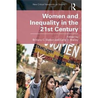 Women And Inequality In The 21St Century New Critical Viewpoints On Society - 1