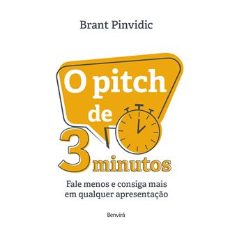 O Pitch de 3 Minutos - Fale Menos e Consiga Mais em Qualquer Apresentação - 1