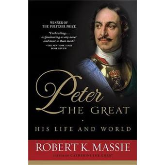 Peter The Great: His Life And World - 1