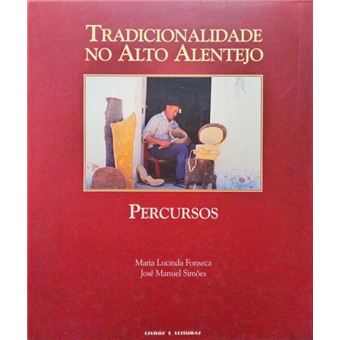 Tradicionalidade no alto alentejo, percursos. - 1