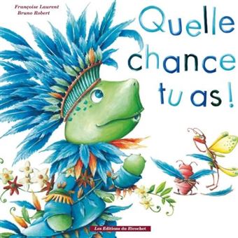 Quelle Chance Tu As !: La Quête Dune Coquette Insatisfaite - 1