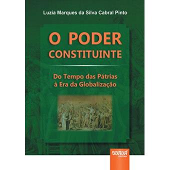 O Poder Constituinte. do Tempo Das Pátrias À Era Da Globalização - 1