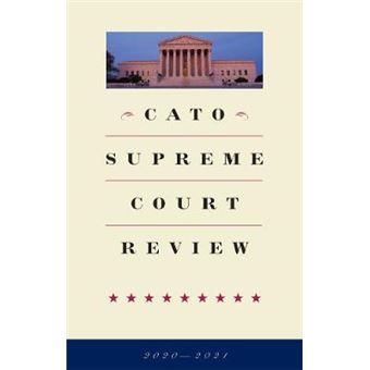 Cato Supreme Court Review - 1