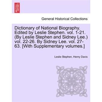 Dictionary of National Biography. Edited by Leslie Stephen. Vol. 1-21. (by Leslie Stephen and Sidney Lee.) Vol. 22-26. by Sidney Lee. Vol. 27-63. [With Supplementary Volumes.] Vol. III. Second Supplement. - Paperback / softback - 2011 - 1
