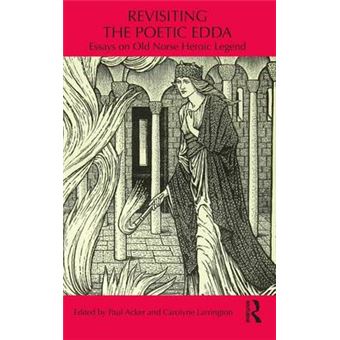 Revisiting the Poetic Edda - Essays on Old Norse Heroic Legend - Hardback - 2013 - 1