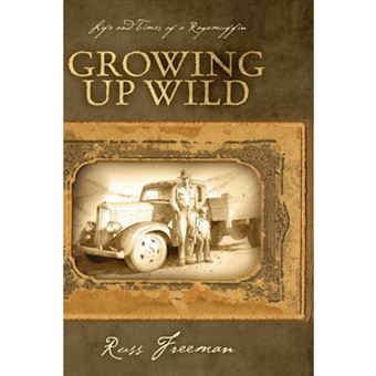 Life and Times of a Ragamuffin - Growing Up Wild - Paperback / softback - 2009 - 1