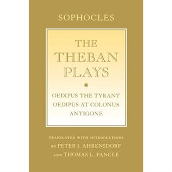 The Theban Plays: ""Oedipus The Tyrant"": ""Oedipus At Colonus"": ""Antigone"" (Agora Editions) - [Livre En Vo] - 1