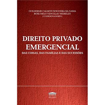Direito Privado Emergencial Das Coisas, Das Famílias E Das Sucessões - 1