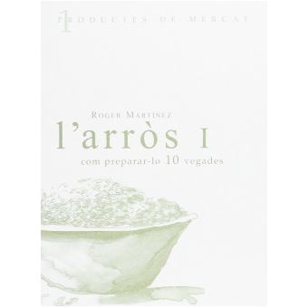 L'Arrós: Com Preparar-Lo 10 Vegades - 1