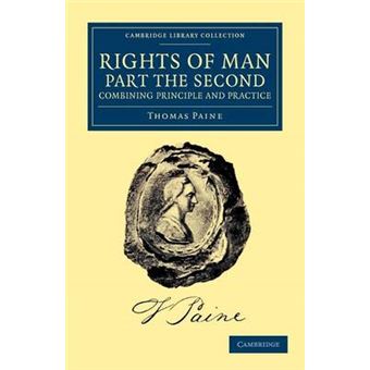 Rights of Man. Part the Second. Combining Principle and Practice - Paperback - 2012 - 1