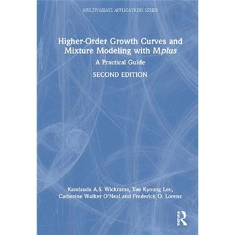 Higher-Order Growth Curves And Mixture Modeling With Mplus - 1