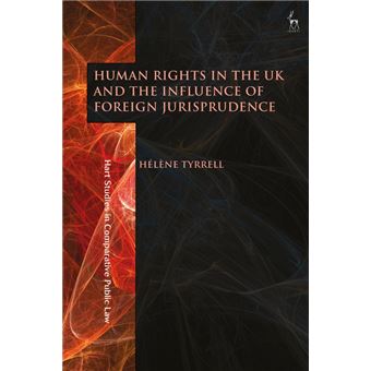 Human Rights In The Uk And The Influence Of Foreign Jurisprudence - 1