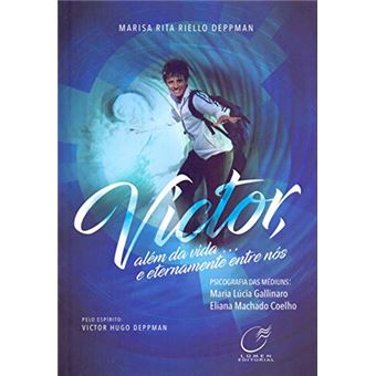 Victor Além da Vida... E Eternamente Entre Nós - 1