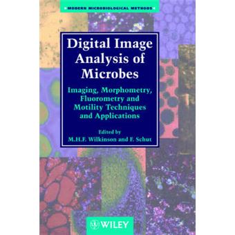 Digital Image Analysis of Microbes - Imaging, Morphometry, Fluorometry and Motility Techniques and Applications - Hardback - 1998 - 1