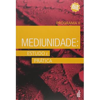 Mediunidade. Estudo e Prática. Programa 2 - 1