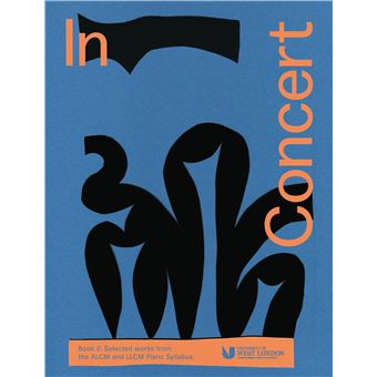In Concert Book 2 Selected Works From The Alcm And Llcm Piano Syllabus - 1