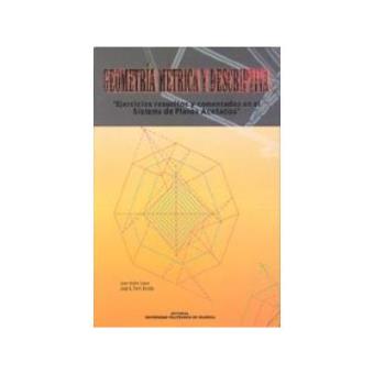 Geometria metrica y descriptiva. ejercicios resueltos y comentados en - 1