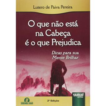 O que não Está na Cabeça e o que Prejudica - 1