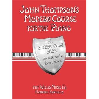 John Thompson'S Modern Course For The Piano  Second Grade Book Only Second Grade - 1