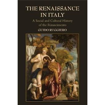 The Renaissance in Italy - A Social and Cultural History of the Rinascimento - Paperback - 2014 - 1