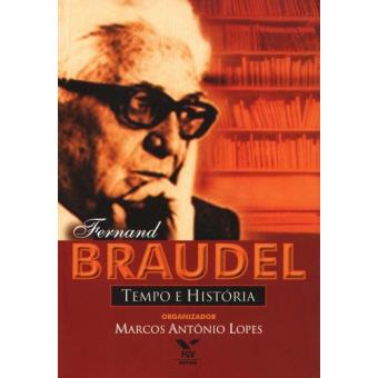 Fernand Braudel. Tempo e História - 1