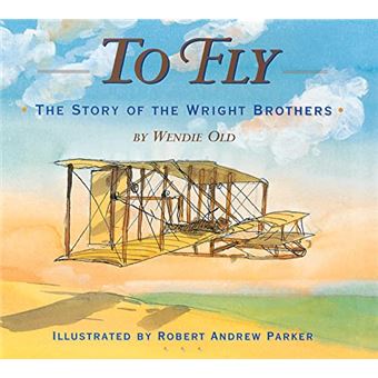 To Fly - The Story Of The Wright Brothers - 1