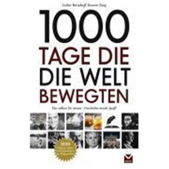 1000 Tage, Die Die Welt Veränderten - 1