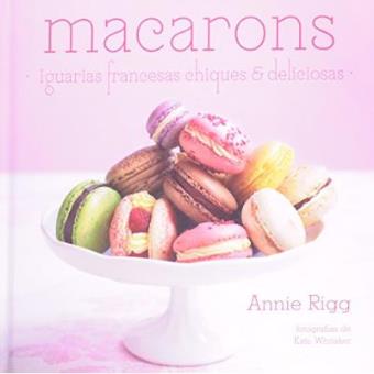 Macarons. Iguarias Francesas Chiques E Deliciosas - 1