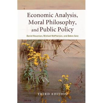 economic Analysis, Moral Philosophy, And Public Policy Hardcover - 1