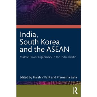 India, South Korea and the ASEAN Middle Power Diplomacy in the Indo-Pacific - 1