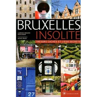 Bruxelles Secret Et Insolite - 1