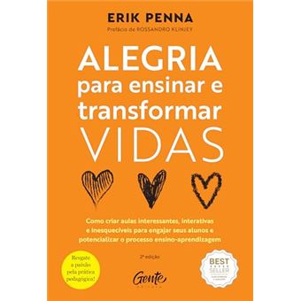 Alegria Para Ensinar E Transformar Vidas Como Criar Aulas Interessantes, Interativas E Inesquecíveis - 1