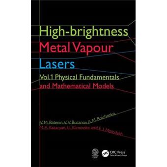 High Brightness Metal Vapor Lasers - Physical Fundamentals and Mathematical Models - Hardback - 2015 - 1