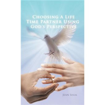 Choosing a Life Time Partner Using God's Perspective - Hardback - 2013 - 1