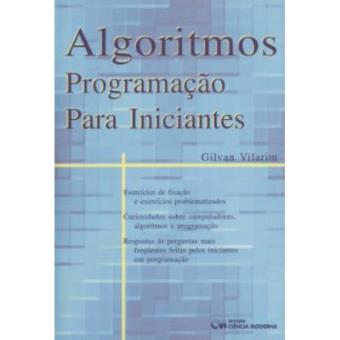 Algoritmos. Programação Para Iniciantes - 1