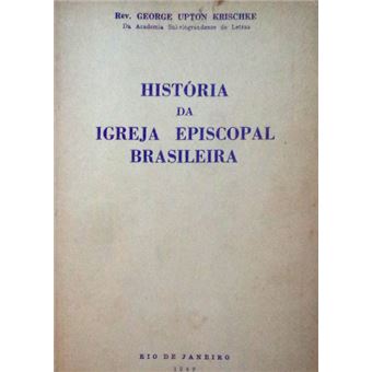 História da igreja episcopal brasileira. - 1