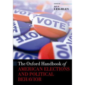 The Oxford Handbook of American Elections and Political Behavior - Paperback - 2012 - 1
