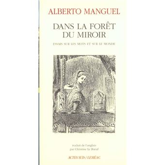 Dans La Foret Du Miroir - Essais Sur Les Mots Le Monde - 1