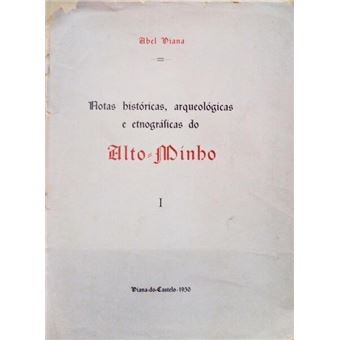 Notas históricas, arqueológicas e etnográficas do alto-minho. - 1
