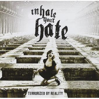 Inhale Your Hate-Terrorized By Reality - 1