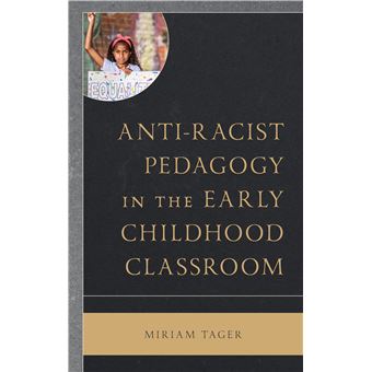 Anti-Racist Pedagogy In The Early Childhood Classroom - 1