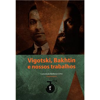 Vigotski, Bakhtin E Nossos Trabalhos - 1