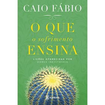 O que o sofrimento ensina: Lições oferecidas por dores inevitáveis - 1