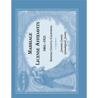 Marriages License Affidavits, , Sonoma County, California - 1
